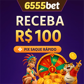6555bet Ganhe R$ 100,00 Gratis